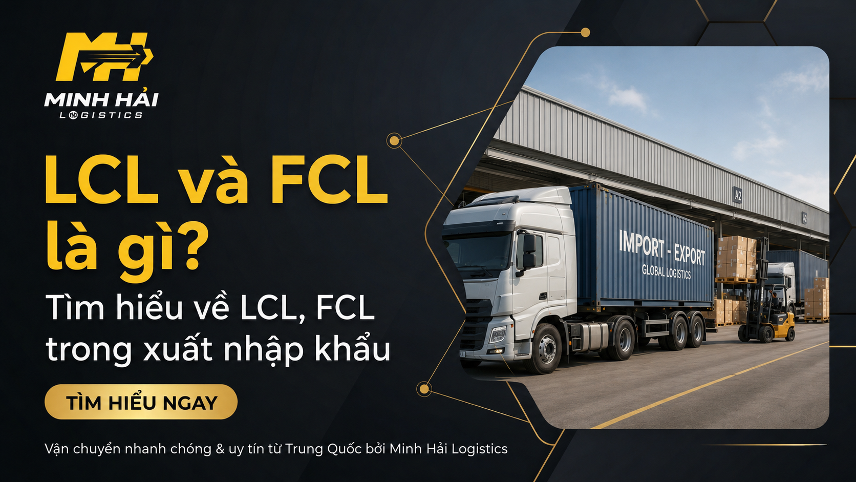 LCL và FCL là gì? Tìm hiểu về LCL, FCL trong xuất nhập khẩu